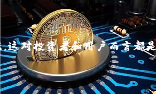 为了查看TP钱包的合约地址的数据，您可以按照以下步骤进行：

### 一、确认合约地址

在查看合约数据之前，您需要确认您想要查看的合约地址。如果您没有合约地址，可以通过项目的官方网站或社区获取。

### 二、使用区块链浏览器

1. **选择合适的区块链浏览器**：
   - 根据您要查询的币种，选择相应的区块链浏览器。例如，Ethereum合约可以使用Etherscan，而Binance Smart Chain合约可以使用BscScan。

2. **输入合约地址**：
   - 在区块链浏览器的搜索框中，输入您想查看的合约地址，然后按下回车键。

3. **查看合约信息**：
   - 查看合约的基本信息，包括合约的创建者、交易历史、持有者数量、代币总量等。

### 三、查询合约详细信息

1. **合约代码**：
   - 在合约页面，您可以查看合约的源代码（如果开发者已公开）。这对于了解合约的功能和逻辑非常重要。

2. **交易记录**：
   - 在合约页面上，查找‘交易’或‘内部交易’选项卡，以查看与该合约相关的所有交易记录，可以查看每个交易的细节，包括发送方、接收方、交易金额等。

3. **持有者信息**：
   - 查看‘持有者’或‘资产持有情况’选项卡，可以了解到当前持有该代币地址的用户数量，以及每个地址持有的代币数量。

### 四、使用TP钱包APP查看

1. **打开TP钱包APP**：
   - 登录您的TP钱包应用，确保您的钱包已经连接到网络。

2. **添加合约地址**：
   - 在应用中找到“添加代币”或“导入代币”的选项，输入合约地址。

3. **查看资产**：
   - 添加成功后，您就可以在钱包中查看该合约的代币余额以及交易记录。

### 五、总结

通过区块链浏览器和TP钱包等工具，您可以非常方便地查看TP钱包合约地址的数据。这对投资者和用户而言都是一项重要的技能，能帮助您更好地理解区块链项目的运作情况，做出更明智的决策。

希望这些步骤能帮助到您顺利查看TP钱包合约地址的数据！