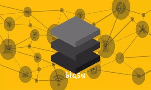 biasu