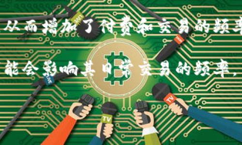 数字货币的使用频率因地区、市场流通及法规等多种因素而异。总体来看，近年来全球范围内，数字货币的使用频率呈上升趋势。特别是在一些国家和地区，数字货币被越来越多的人接受，成为日常交易的一部分。以下是一些相关因素及数据：

1. **市场接受度**：越来越多的商家开始接受比特币、以太坊等主流数字货币作为支付手段。这种趋势在科技企业、在线零售商以及一些餐饮服务中尤为明显。

2. **用户基础增长**：根据不同机构的调查和统计，全球持有数字货币的用户数量正在增加，例如2021年全球约有2亿人口持有数字货币，2022年这一数字进一步上升。

3. **金融机构参与**：越来越多的传统金融机构开始关注数字货币领域，推出相关产品和服务，这也促使公众对数字货币的接受度提升。

4. **法律法规的推动**：一些国家对于数字货币的合法化有了明确的立法，进而促进了其使用频率的提升。

5. **人们对投资的兴趣**：随着比特币等数字货币价格的大幅波动，一些投资者将其视为一种投资工具，从而增加了付费和交易的频率。

6. **市场波动性**：尽管使用频率上升，但市场的高波动性也导致用户在使用数字货币时更为谨慎，这可能会影响其日常交易的频率。

总的来说，数字货币的使用频率是一个动态的概念，会受到多种因素的影响，但总体趋势是向上发展的。